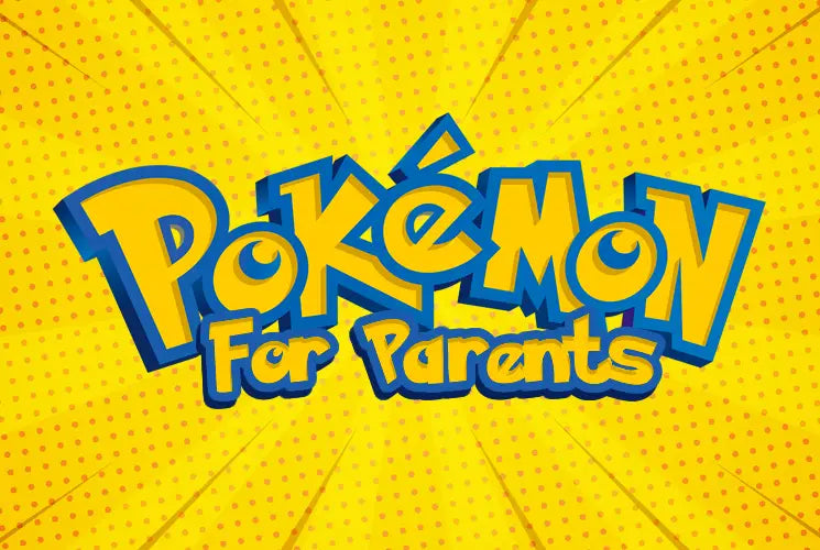 Pokemon For Parents